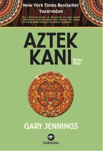 Aztek Kanı - Birinci Kitap