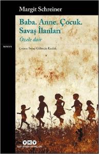 Baba Anne Çocuk - Savaş İlanları - Özele Dair