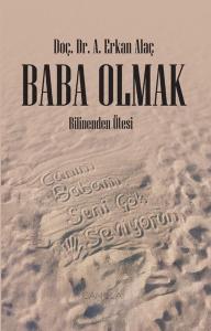 Baba Olmak - Bilinenden Ötesi