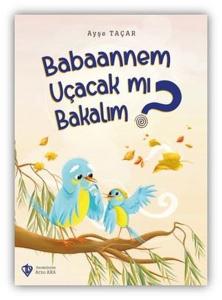 Babaannem Uçacak mı Bakalım?