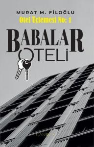 Babalar Oteli - Otel Üçlemesi No:1