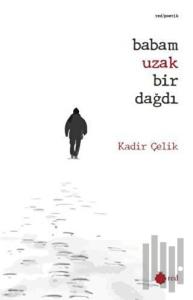 Babam Uzak Bir Dağdı