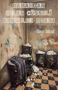 Babamdan Kalan Cüsseli Poşetler Odası