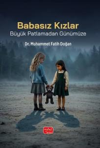 Babasız Kızlar -  Büyük Patlamadan Günümüze