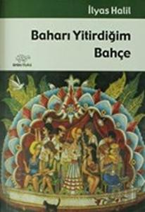Baharı Yitirdiğim Bahçe