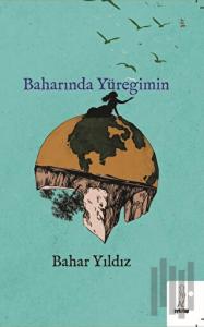 Baharında Yüreğimin