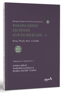 Bakara Suresi Eşliğinde Kur'an Dilbilgisi 2 - Başlangıçtan Belagata Kur'an Merkezli Arapça Dersleri