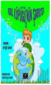 Bal Köpüğü’nün Şarkısı 2