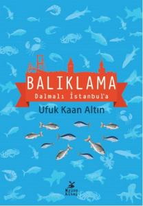 Balıklama Dalmalı İstanbul'a