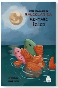 Balıklar da Mehtabı İzler