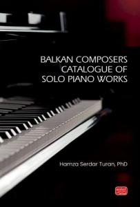 Balkan Composers Catalogue of Solo Piano Works