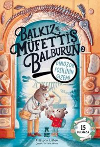 Balkız ve Müfettiş Balburun 2 - Dinozor Fosilinin Gizemi
