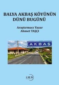 Balya Akbaş Köyünün Dünü Bugünü