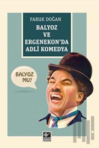 Balyoz ve Ergenekon’da Adli Komedya