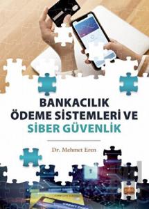 Bankacılık Ödeme Sistemleri ve Siber Güvenlik