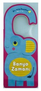 Banyo Zamanı - Ben Artık Büyüdüm! - Oku ve As Zamanı (Ciltli)