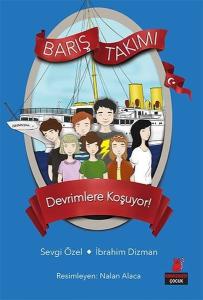Barış Takımı 4.Kitap-Devrimlere Koşuyor!