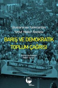 Barış ve Demokratik Toplum Çağrısı - Uluslararası Yankılardan Umut Hakkı İlkesine