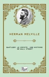 Bartleby Le Copiste: Une Histoire De Wall Street
