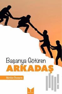 Başarıya Götüren Arkadaş