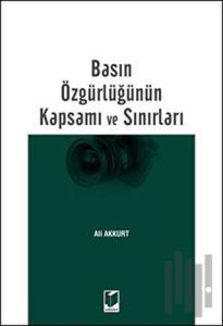 Basın Özgürlüğünün Kapsamı ve Sınırları