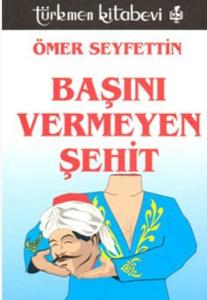 Başını Vermeyen Şehit