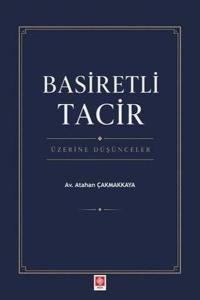 Basiretli Tacir Üzerine Düşünceler
