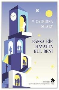 Başka Bir Hayatta Bul Beni