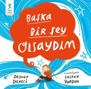 Başka Bir Şey Olsaydım