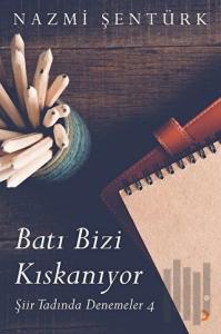 Batı Bizi Kıskanıyor