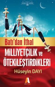 Batıdan İthal Milliyetçilik ve Ötekileştirdikleri