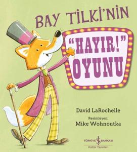 Bay Tilki’nin ”Hayır!” Oyunu
