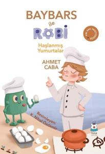 Baybars İle Robi - Haşlanmış Yumurtalar