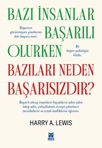 Bazı İnsanlar Başarılı Olurken Bazıları Neden Başarısızdır?
