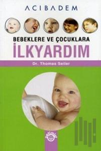 Bebeklere ve Çocuklara İlkyardım