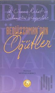 Bediüzzaman’dan Öğütler
