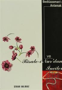Bediüzzaman' ı Anlamak ve Risale- i Nur' dan İnciler