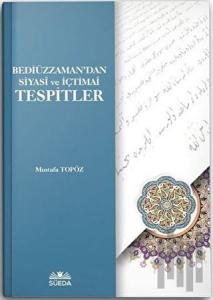 Bediüzzaman'dan Siyasi ve İçtimai Tespitler