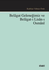 Belagat Geleneğimiz ve Belagat-i Lisan-ı Osmani