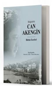 Belgelerle Can Akengin - Bütün Eserleri