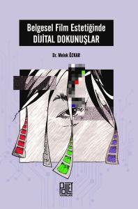 Belgesel Film Estetiğinde Dijital Dokunuşlar