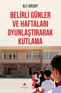 Belirli Günler ve Haftaları Oyunlaştırarak Kutlama