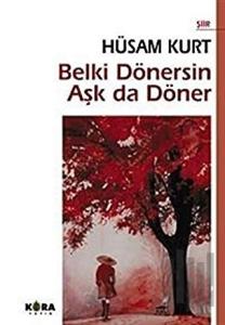 Belki Dönersin Aşk da Döner