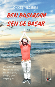 Ben Başardım Sen De Başar