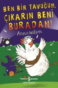 Ben Bir Tavuğum Çıkarın Beni Buradan!