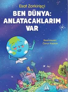 Ben Dünya Anlatacaklarım Var