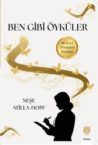 Ben Gibi Öyküler - Bir İçsel Dönüşüm Pusulası