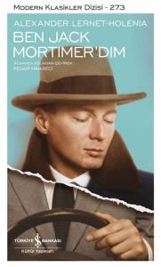 Ben Jack Mortimer’dım - Modern Klasikler Dizisi (Ciltli)