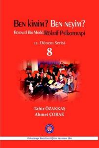Ben Kimim? Ben Neyim? Bütüncül Bir Model-Rölatif Psikoterapi-12. Dönem Serisi 8
