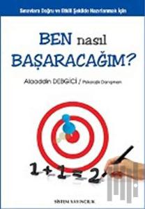 Ben Nasıl Başaracağım?